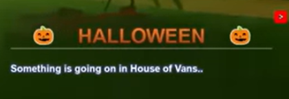 Something Is Going On In The House Of Vans