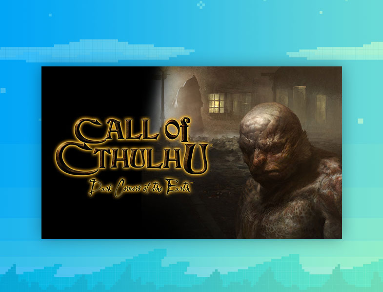 Call of Cthulhu: Dark Corners of the Earth