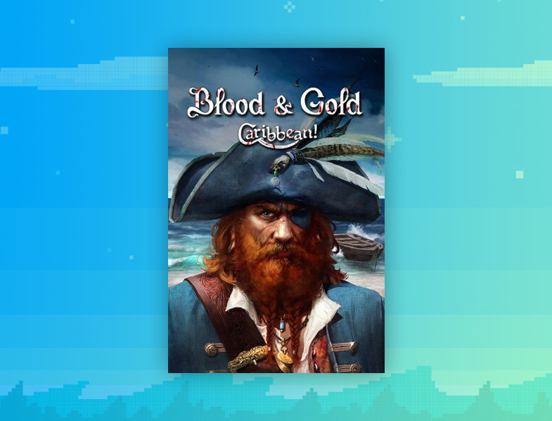Blood & Gold: Caribbean!