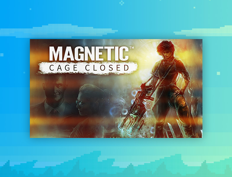 Magnetic: Cage Closed