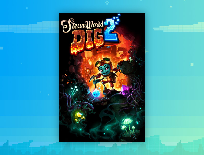 SteamWorld Dig 2