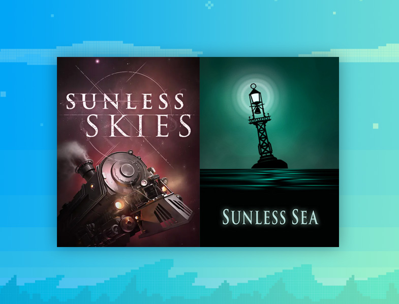 Sunless Sea and Sunless Skies