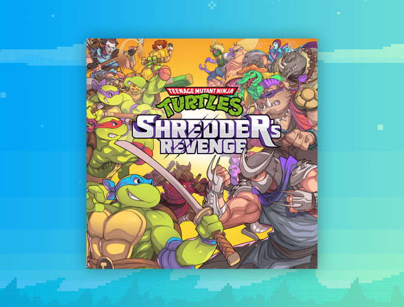 Teenage Mutant Ninja Turtles: Shredder's Revenge