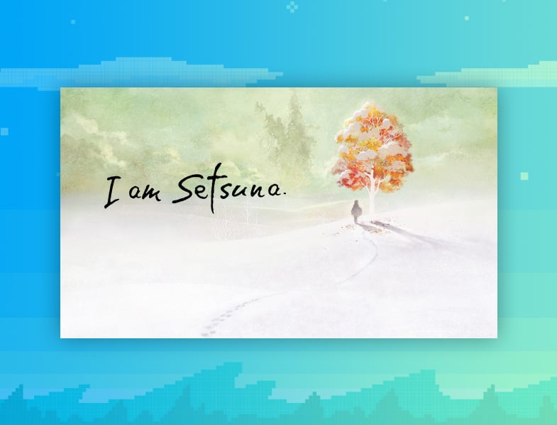 I Am Setsuna